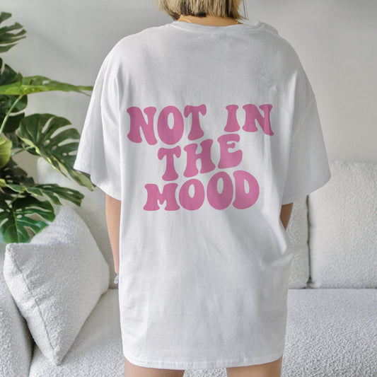 T-shirts imprimés Letters Not In The Mood pour femmes